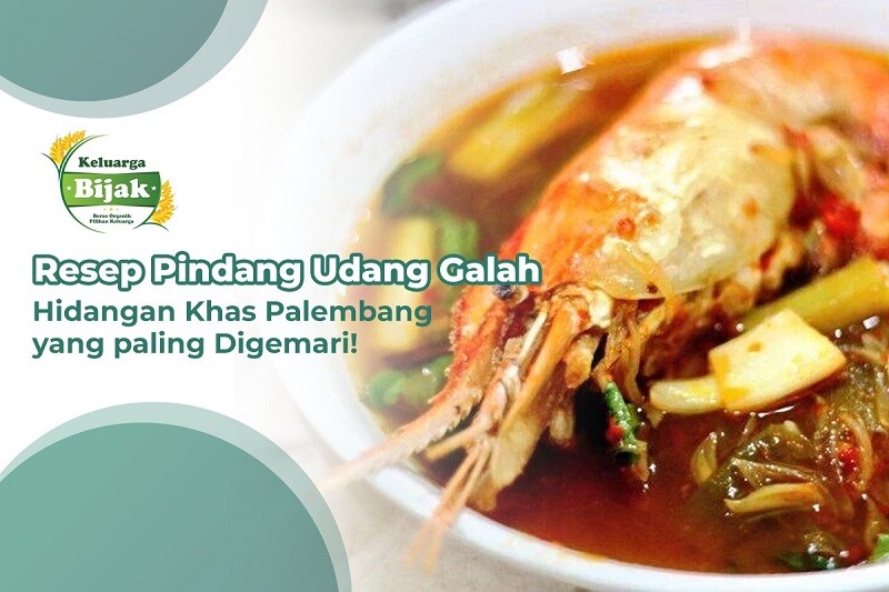 Resep Pindang Udang Galah, Kuliner Khas Palembang yang Bikin Lidah Bergoyang