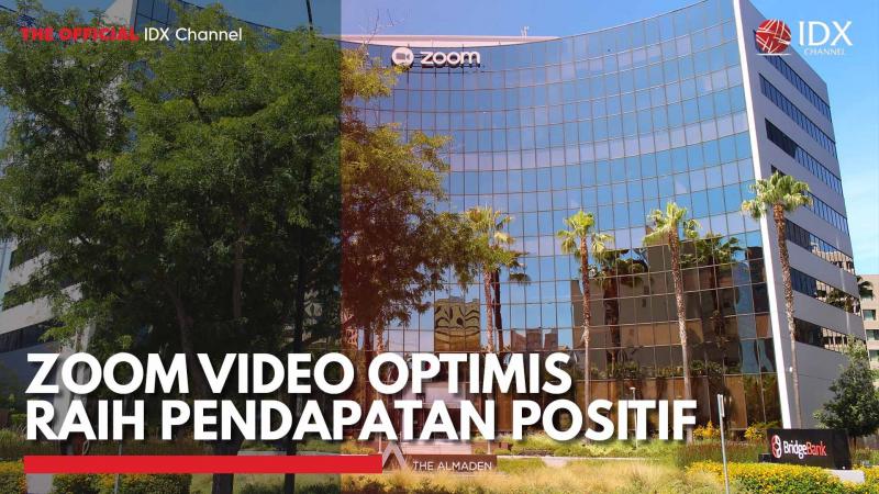 Zoom Video Optimis Raih Pendapatan Positif,(Sumber: IDX CHANNEL)