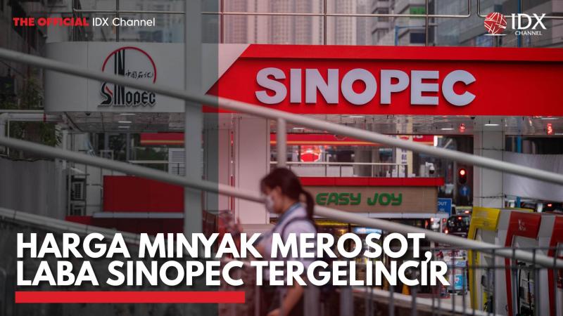 Harga Minyak Merosot, Laba Sinopec Tergelincir. (Sumber :IDXChannel)