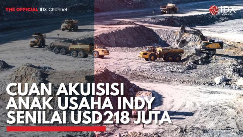 CUAN Akuisisi Anak Usaha INDY Senilai USD218 Juta. (Sumber : IDXChannel)