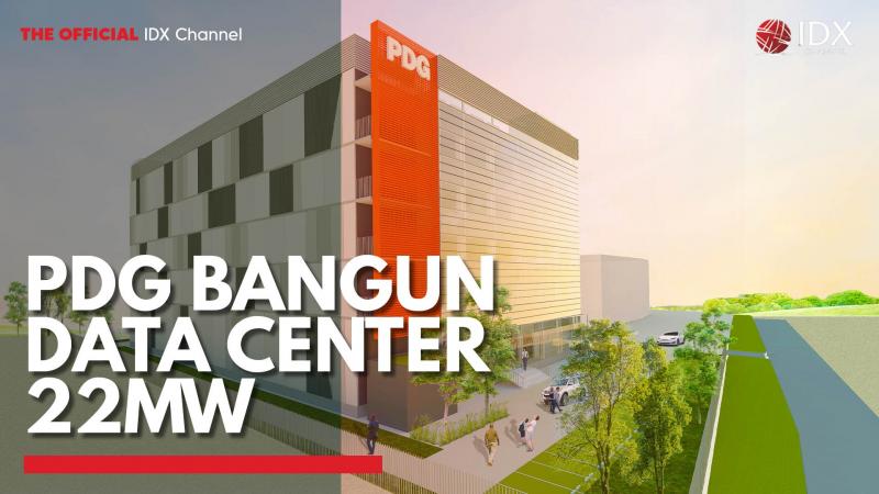 PDG Bangun Data Center 22MW,(Sumber: IDX CHANNEL)