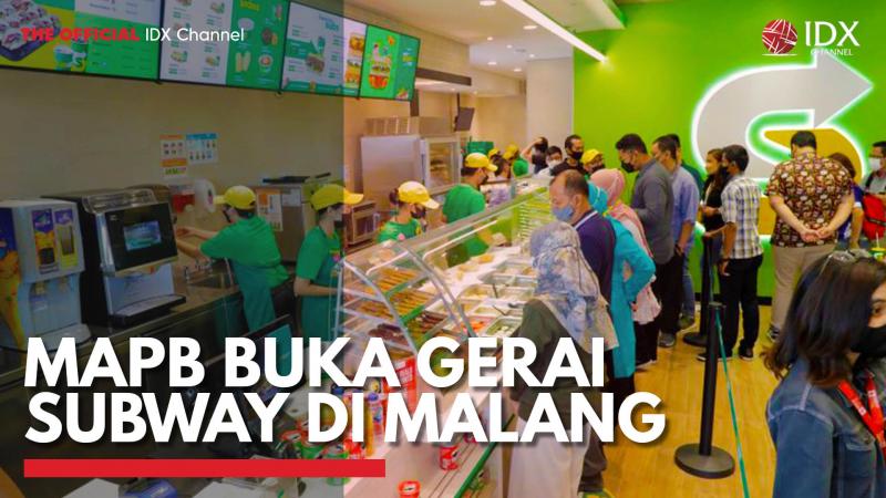 MAPB Buka Gerai Subway di Malang,(Sumber: IDX CHANNEL)