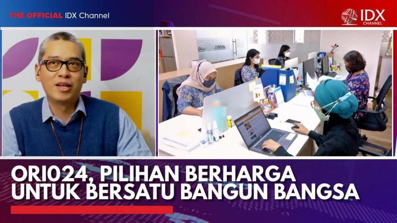 ORI024, Pilihan Berharga untuk Bersatu Bangun Bangsa,(Sumber: IDX CHANNEL)