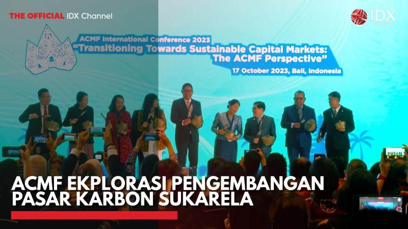ACMF Ekplorasi Pengembangan Pasar Karbon Sukarela,(Sumber: IDX CHANNEL)