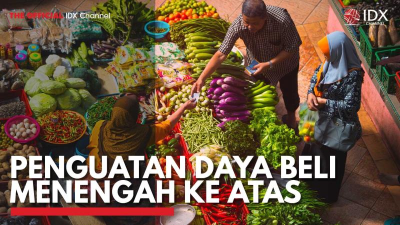 Penguatan Daya Beli Menengah ke Atas. (Sumber : IDXChannel)