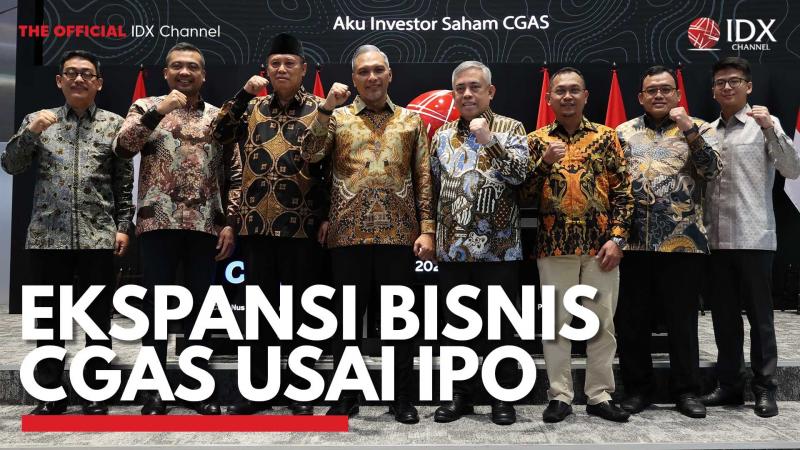 Ekspansi Bisnis CGAS Usai IPO. (Sumber : IDXChannel)