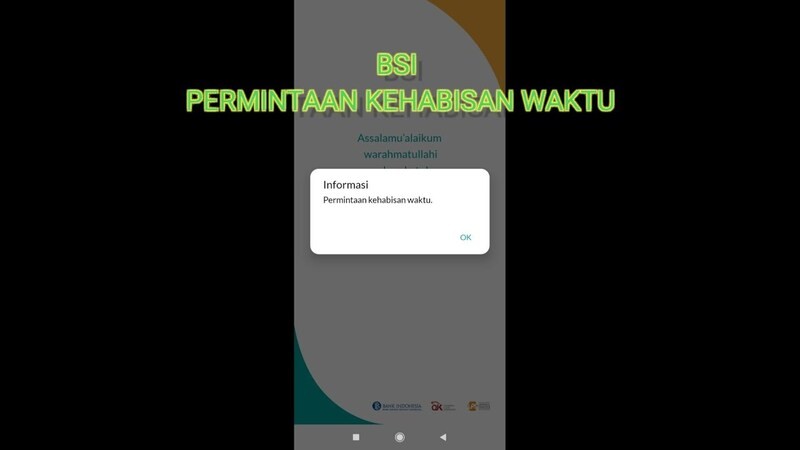BSI Mobile Error Permintaan Kehabisan Waktu, Ini Penyebab dan Cara Mengatasinya   