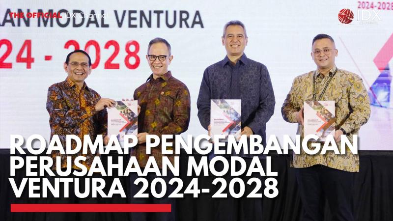 Roadmap Pengembangan Perusahaan Modal Ventura 2024-2028. (Sumber : IDXChannel)