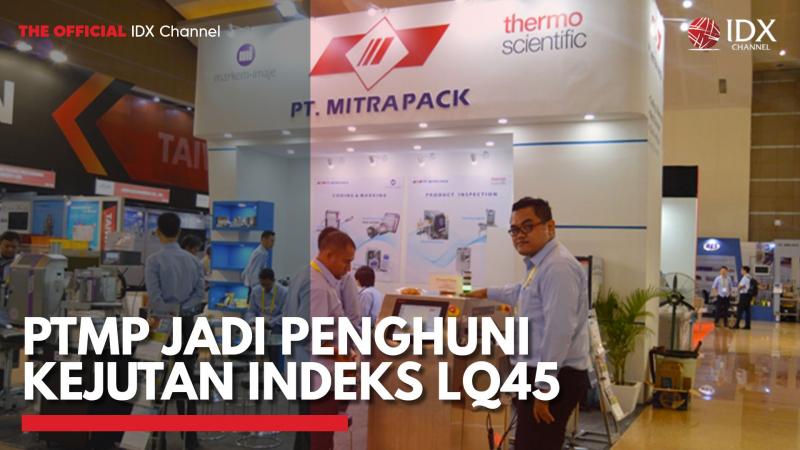 PTMP jadi Penghuni Kejutan Indeks LQ45,(Sumber: IDX CHANNEL)