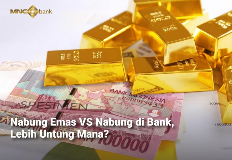 Nabung Emas vs Nabung di Bank, Lebih Untung Mana?