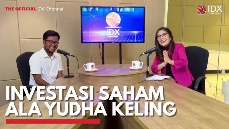 Investasi Saham ala Yudha Keling. (Sumber : IDX Channel)