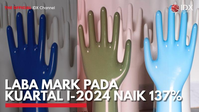 Laba MARK pada Kuartal I-2024 Naik 137%. (Sumber : IDX Channel)
