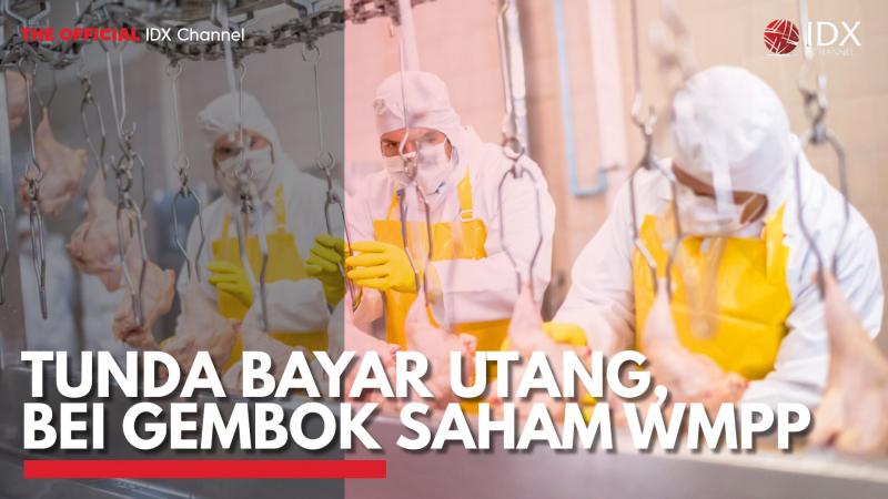 Tunda Bayar Utang, BEI Gembok Saham WMPP. (Sumber : IDX Channel)