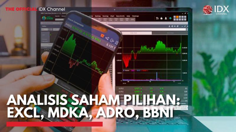 Analisis Saham Pilihan: EXCL, MDKA, ADRO, BBNI,(Sumber: IDX CHANNEL)