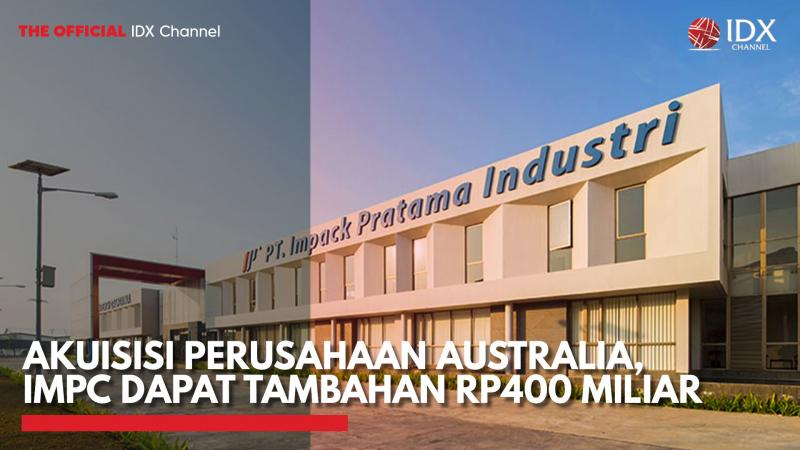 Akuisisi Perusahaan Australia, IMPC Dapat Tambahan Rp400 Miliar,(Sumber: IDX CHANNEL)