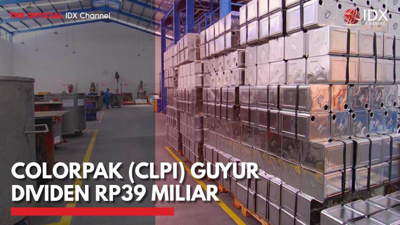 Colorpak (CLPI) Guyur Dividen Rp39 Miliar,(Sumber: IDX CHANNEL)