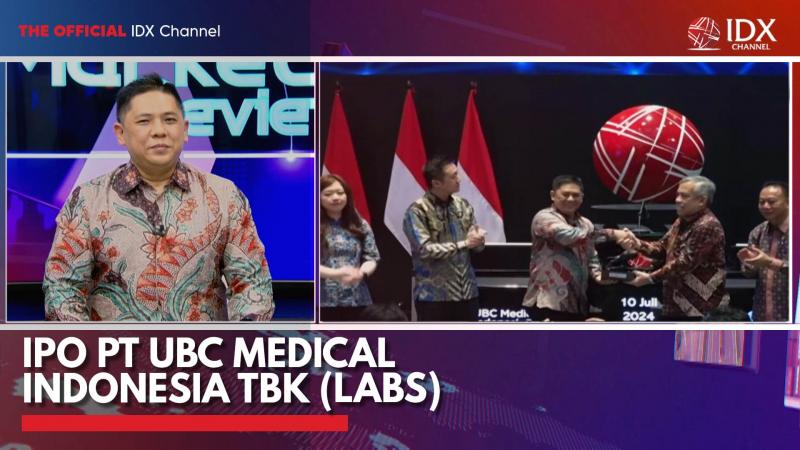 IPO PT UBC Medical Indonesia Tbk (LABS),(Sumber: IDX CHANNEL)
