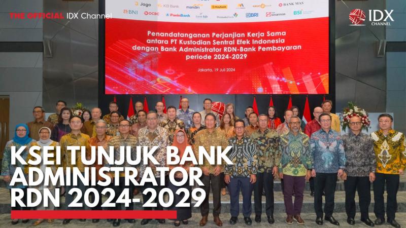 KSEI Tunjuk Bank Administrator RDN 2024-2029. (Sumber : IDX Channel)