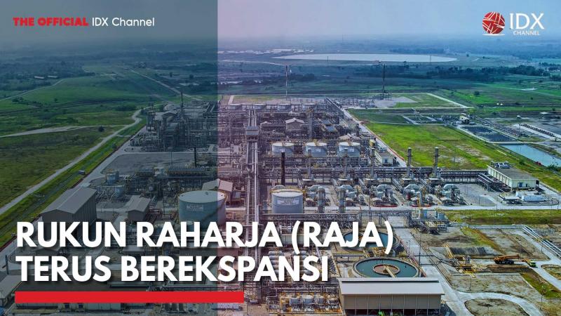 Rukun Raharja (RAJA) Terus Berekspansi,(Sumber: IDX CHANNEL)