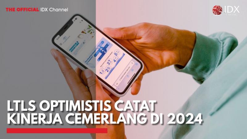 LTLS Optimistis Catat Kinerja Cemerlang di 2024, (Sumber: IDX CHANNEL)