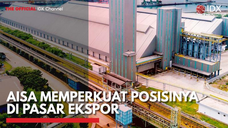 AISA Memperkuat Posisinya di Pasar Ekspor,(Sumber: IDX CHANNEL)