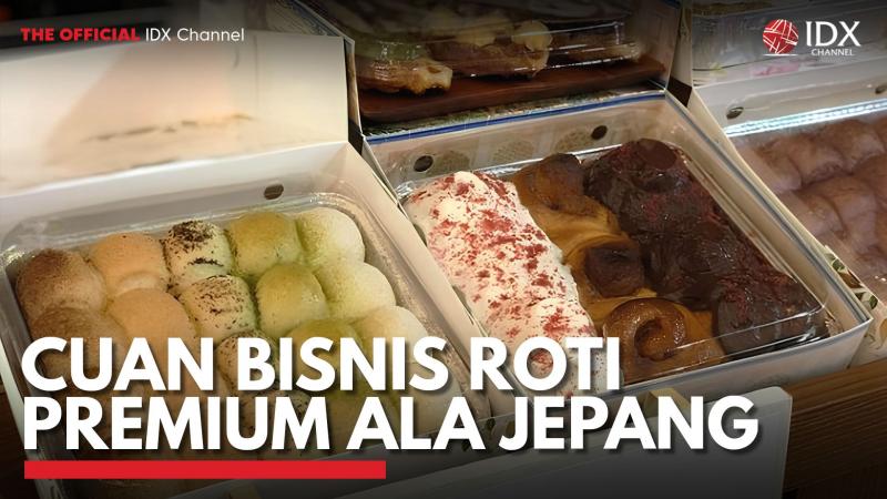 Cuan Bisnis Roti Premium Ala Jepang. (Sumber : IDX Channel)