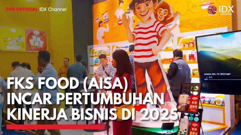 FKS Food (AISA) Incar Pertumbuhan Kinerja Bisnis di 2025,(Sumber: IDX CHANNEL)