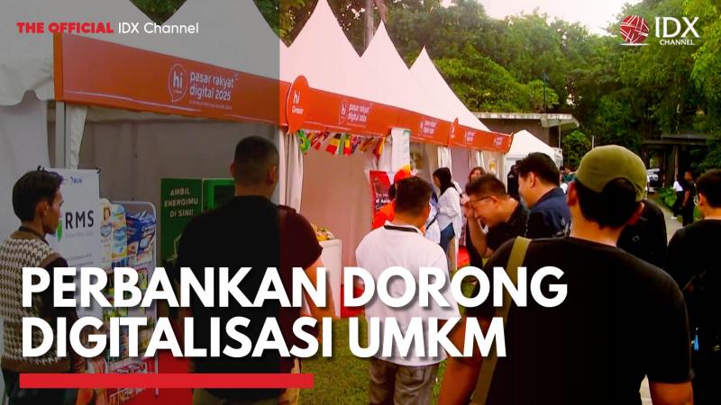 Perbankan Dorong Digitalisasi UMKM,(Sumber: IDX CHANNEL)