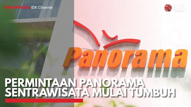 Permintaan Panorama Sentrawisata Mulai Tumbuh. (Sumber : IDX Channel)