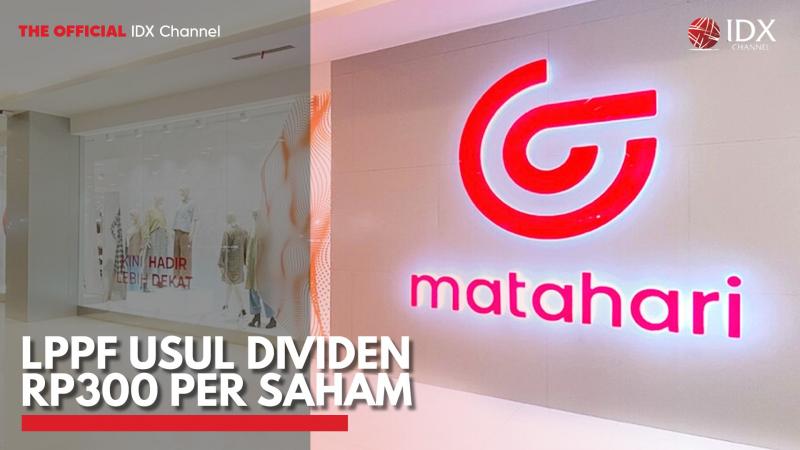 LPPF Usul Dividen Rp300 per Saham. (Sumber : IDX Channel)