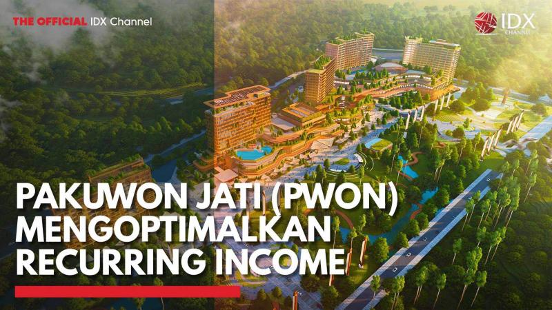 Pakuwon Jati (PWON) Mengoptimalkan Recurring Income,(Sumber: IDX CHANNEL)