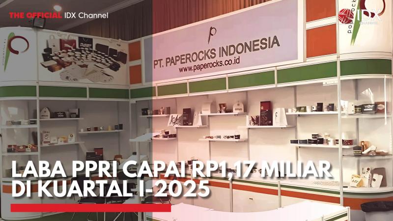 Laba PPRI Capai Rp1,17 Miliar di Kuartal I-2025,(Sumber: IDX CHANNEL)
