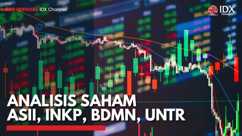 Analisis Saham ASII, INKP, BDMN, UNTR,(Sumber: IDX CHANNEL)