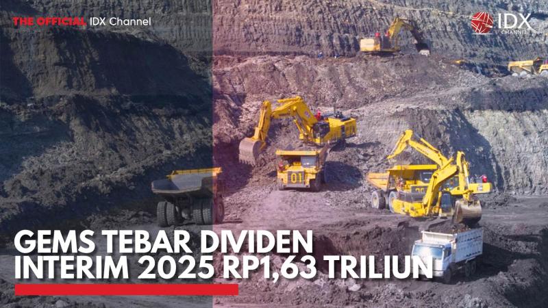 GEMS Tebar Dividen Interim 2025 Rp1,63 Triliun. (Sumber : IDX Channel)
