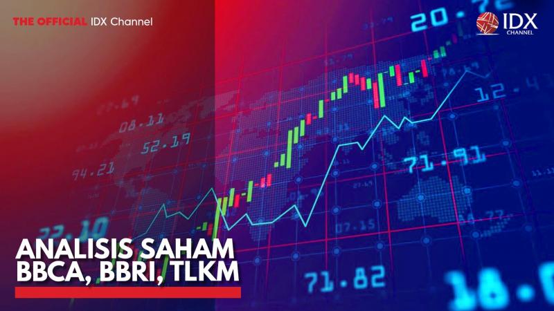 Analisis Saham BBCA, BBRI, TLKM. (Sumber: IDX Channel)