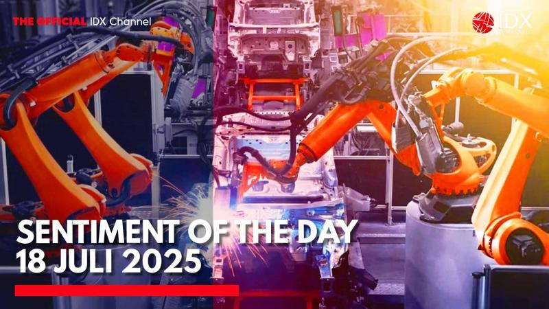 Sentiment of the Day 18 Juli 2025. (Sumber: IDX Channel)