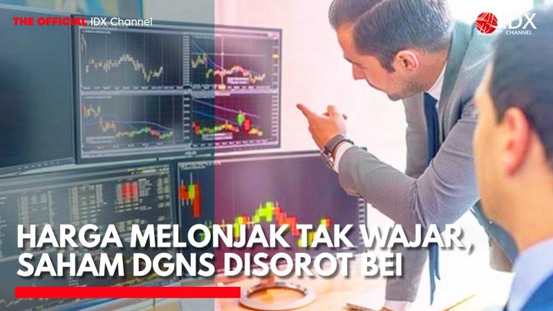 Harga Melonjak Tak Wajar, Saham DGNS Disorot BEI. (Sumber: IDX Channel)
