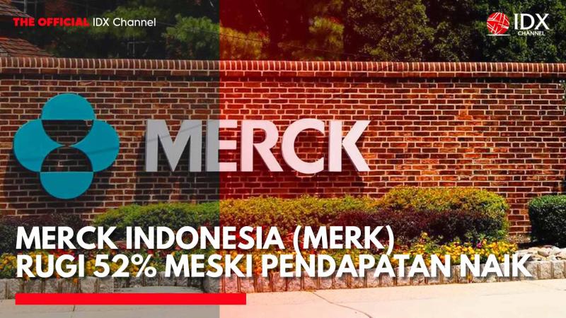 Merck Indonesia (MERK) Rugi 52% meski Pendapatan Naik. (Sumber: IDX Channel)