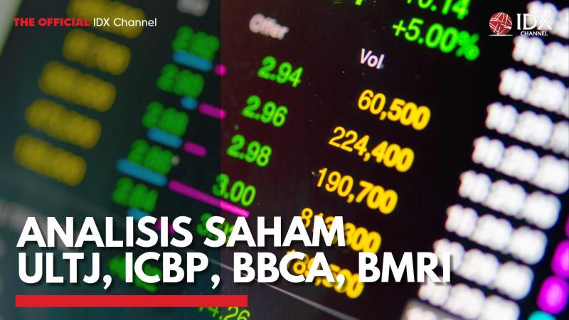 Analisis Saham ULTJ, ICBP, BBCA, BMRI,(Sumber: IDX CHANNEL)