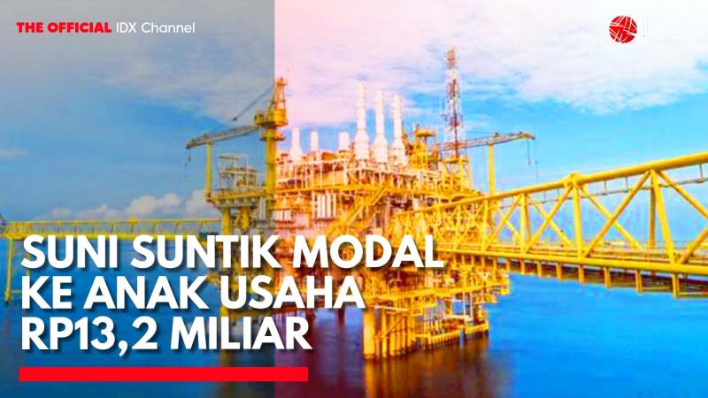 SUNI Suntik Modal ke Anak Usaha Rp13,2 Miliar. (Sumber: IDX Channel)