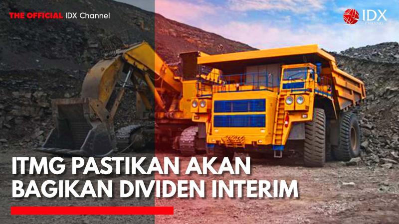 ITMG Pastikan Akan Bagikan Dividen Interim. (Sumber: IDX Channel)