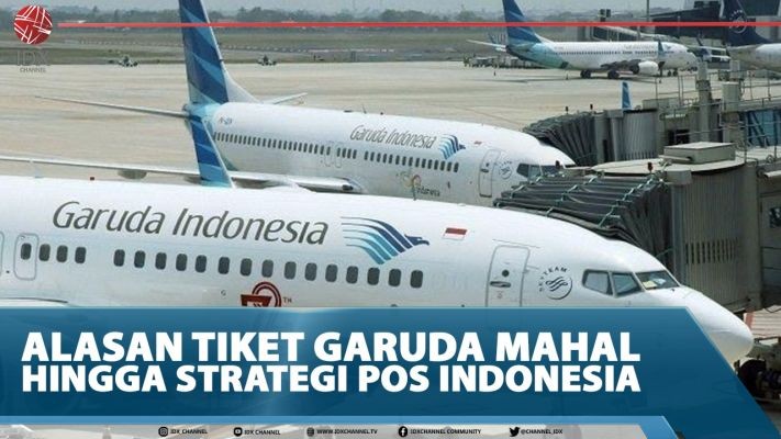 Alasan Tiket Garuda Mahal Hingga Strategi Pos Indonesia - Top Feeds