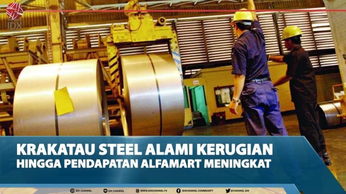Krakatau Steel Alami Kerugian Hingga Pendapatan Alfamart Meningkat - Top Feeds