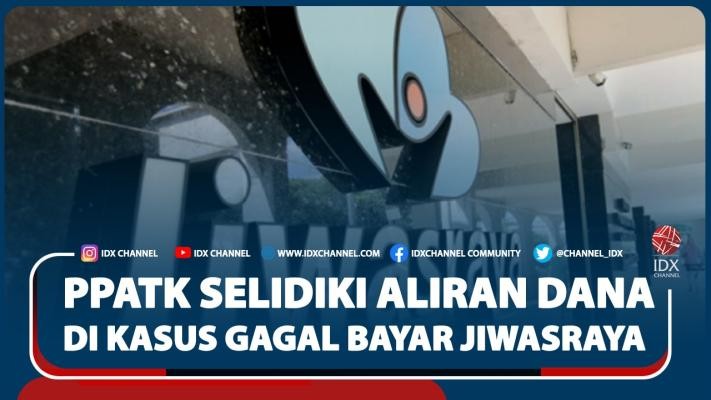 PPATK Selidiki Aliran Dana Di Kasus Gagal Bayar Jiwasraya
