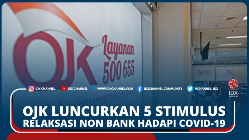 OJK Luncurkan 5 Stimulus Relaksasi Non Bank Hadapi Covid-19