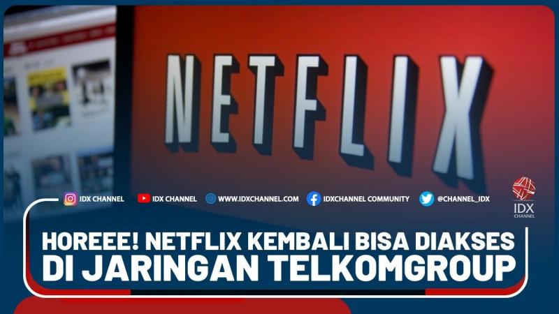 Horeee! Netflix Kembali Bisa Diakses Di Jaringan Telkomgroup - Top Feeds