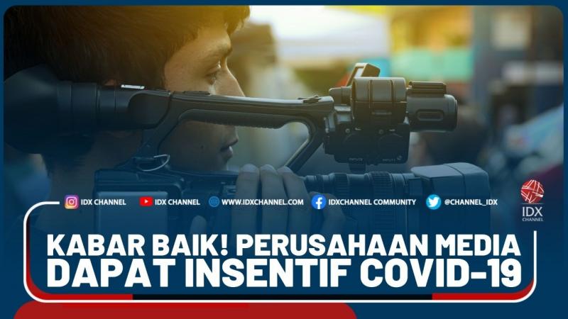 Kabar Baik! Perusahaan Media Dapat Insentif Covid-19 - Market Review Part 1