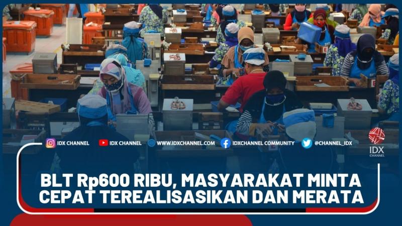 BLT Rp600 Ribu, Masyarakat Minta Cepat Terealisasikan Dan Merata  - Market Review Part 3
