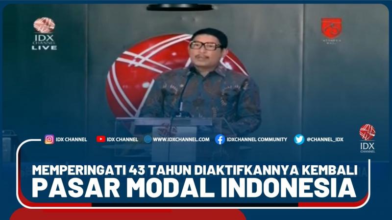 Memperingati 43 Tahun Diaktifkannya Kembali Pasar Modal Indonesia