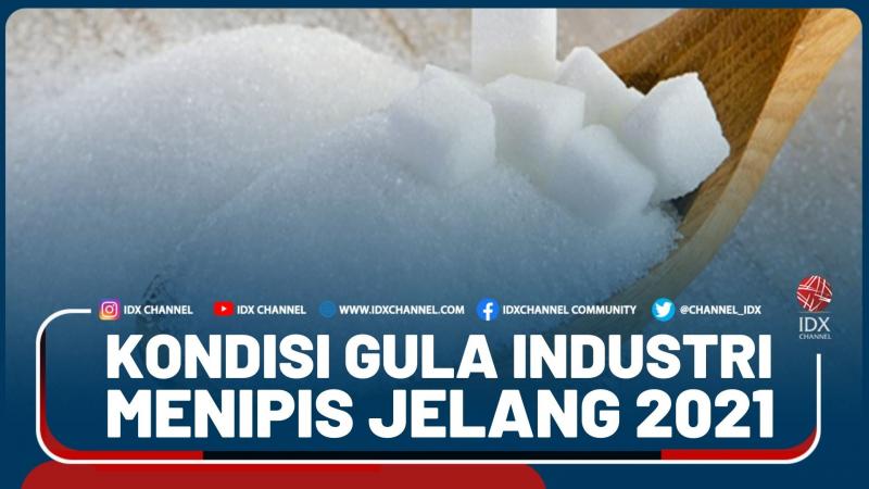 Kondisi Gula Industri Menipis Jelang 2021 – Market Review Part 1